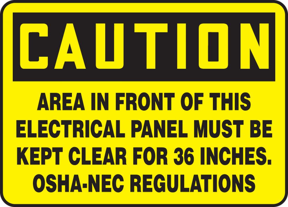Safety Sign, CAUTION AREA IN FRONT OF THIS ELECTRICAL..., 10" x 14", Plastic