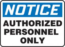 Accuform MADC801VP - Safety Sign, NOTICE AUTHORIZED PERSONNEL ONLY, 10" x 14", Plastic